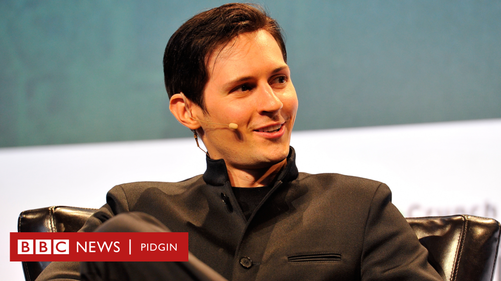 Pavel Durov: Telegram CEO chop arrest for French airport – BBC News Pidgin