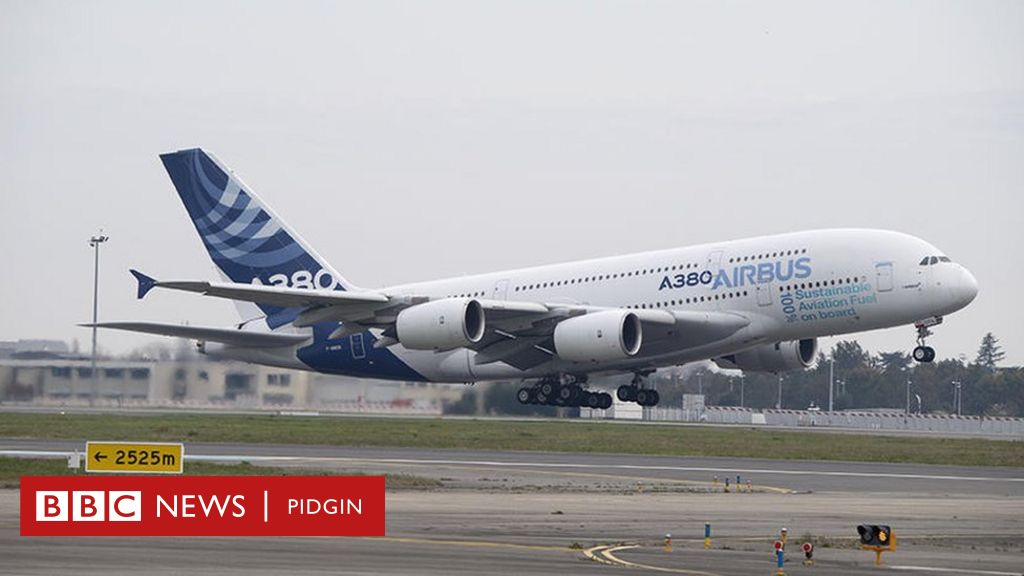 Airbus A380: Meet di plane wey dey use cooking oil to fly - BBC