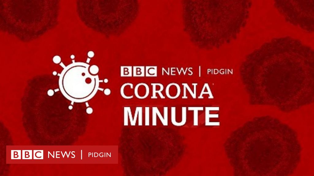 Bbc Pidgin Minute Bbc News Pidgin 8671