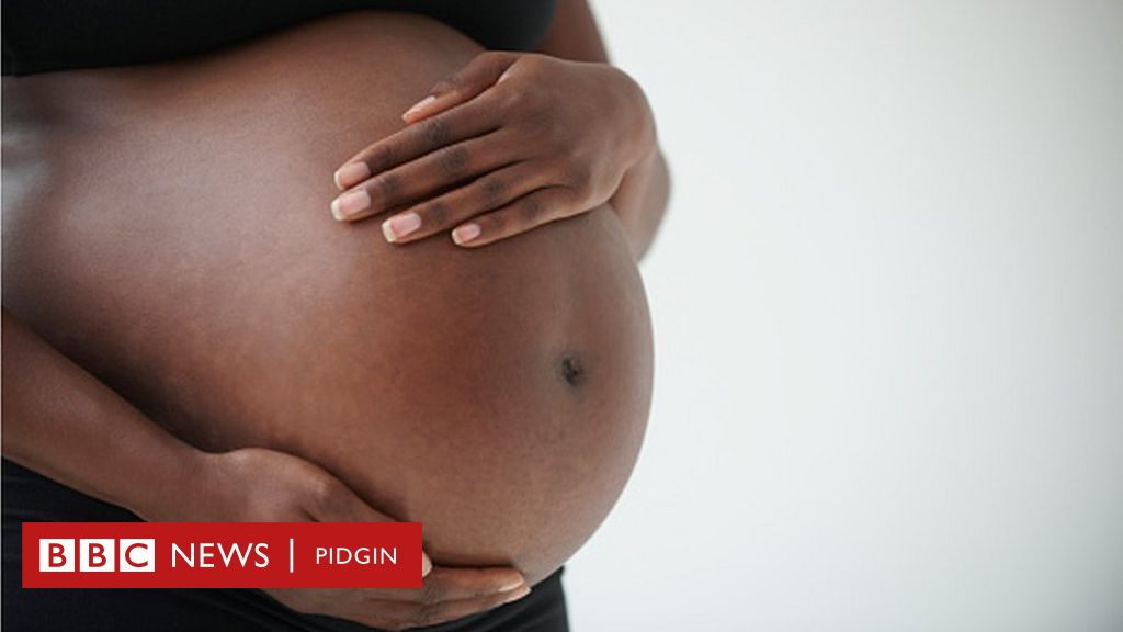 Stages of Pregnancy: Week by week - Wetin dey happun to babies and pregnant  women for di three trimesters - BBC News Pidgin