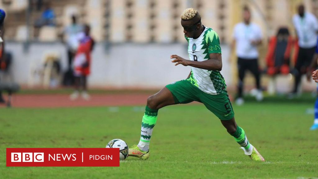 Sao Tome & Principe vs Nigeria highlight: Super Eagles serve The Falcons and Parrots wotowoto promax wit 10 goals to nil - News Pidgin