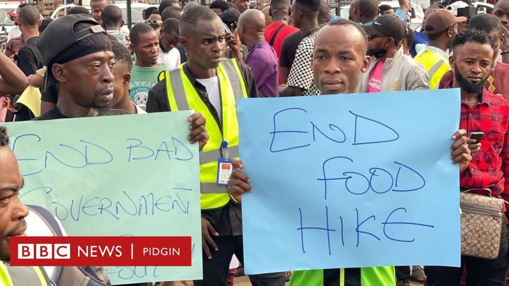 Nigeria protests: Hunger, high cost of living dey force Nigerians to protest - BBC News Pidgin