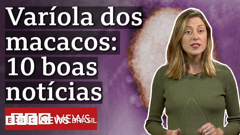 Varíola dos macacos 10 razões para otimismo BBC News Brasil