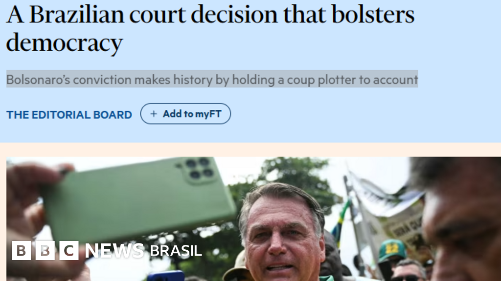 Condenação de Bolsonaro faz do Brasil um exemplo para o mundo, diz Financial Times
