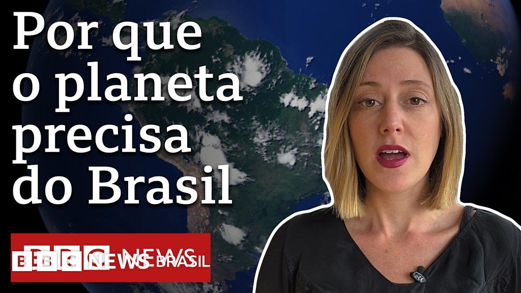 3 fatores que tornam Brasil crucial para evitar catástrofe climática