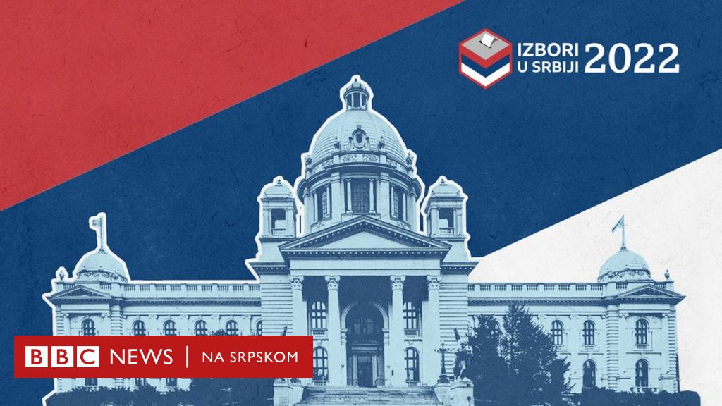 Izbori u Srbiji Ko je sve na 19 lista za narodne poslanike BBC News