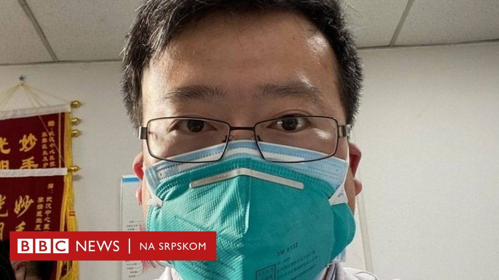 Korona Virus Umro Doktor Koji Je Upozorio Na Opasnost Stigla Zvanična Potvrda Bbc News Na 0429