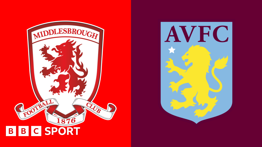 Middlesbrough V Aston Villa In FA Cup Third Round: Follow Live - BBC Sport