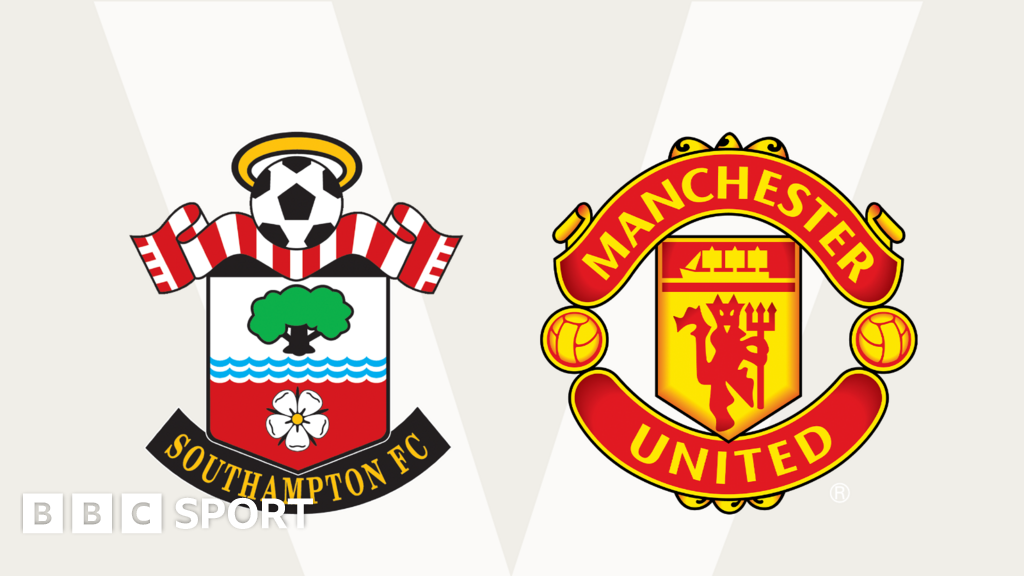 Team News: Southampton V Manchester United - BBC Sport