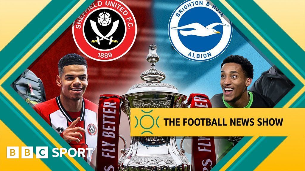 Sheff Utd Vs Brighton: Can FA Cup Run Benefit Their League Form? - BBC ...