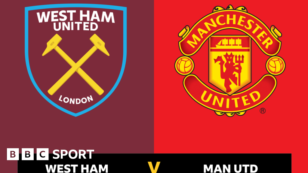 Follow West Ham Vs Man Utd Live - BBC Sport