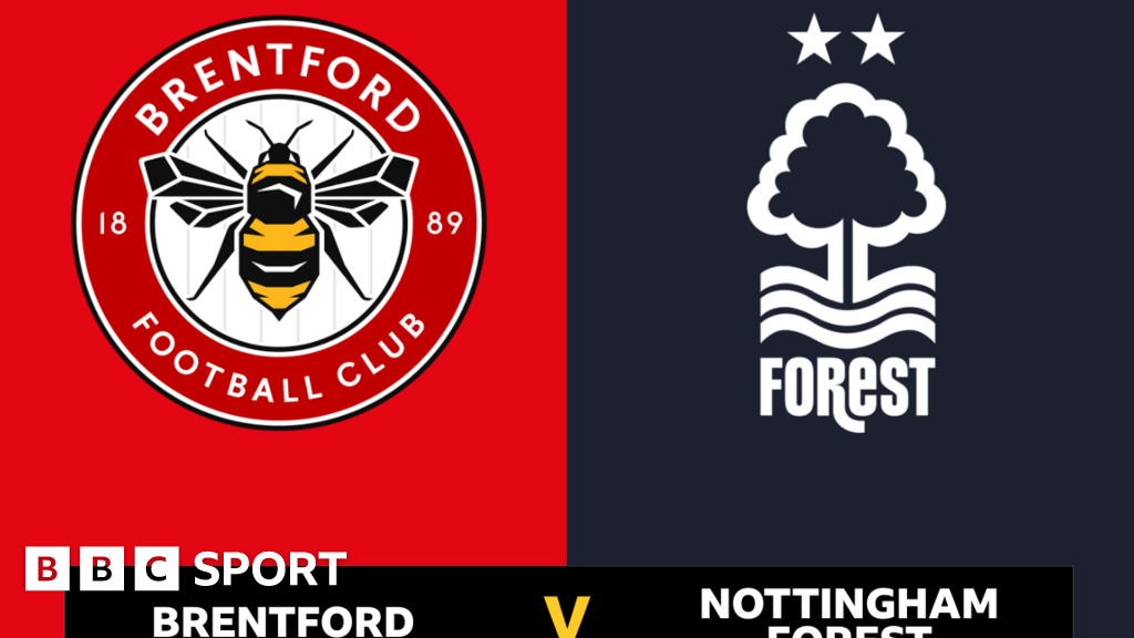 Brentford V Nottingham Forest: Follow Live - BBC Sport