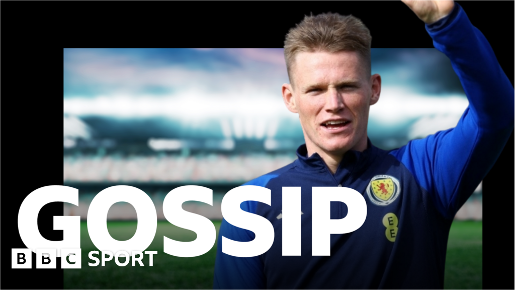 Monday s gossip McTominay James Isak Williams Barco Ekitike Gloukh Gallagher BBC Sport