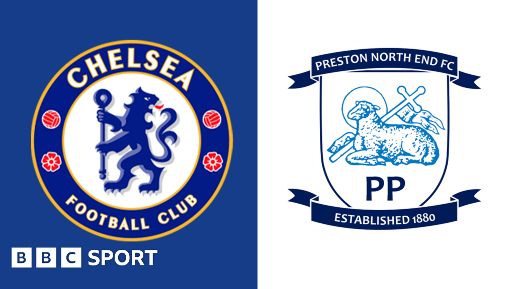 Chelsea V Preston North End In FA Cup Third Round: Follow Live - BBC Sport