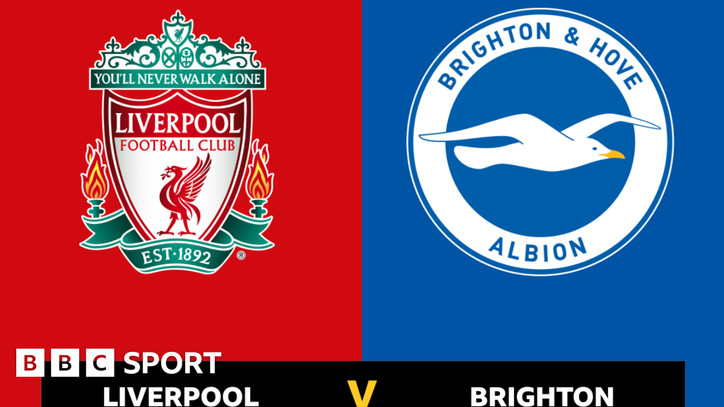 F﻿ollow Liverpool v Brighton live BBC Sport