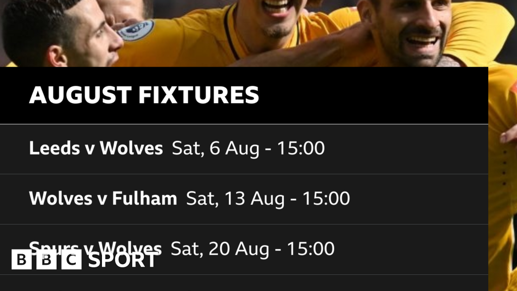 Wolves' fixtures for August BBC Sport