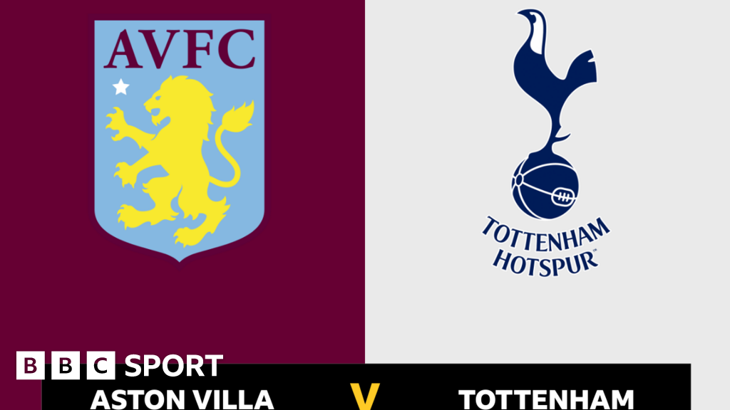 Follow Aston Villa Vs Tottenham Live - BBC Sport