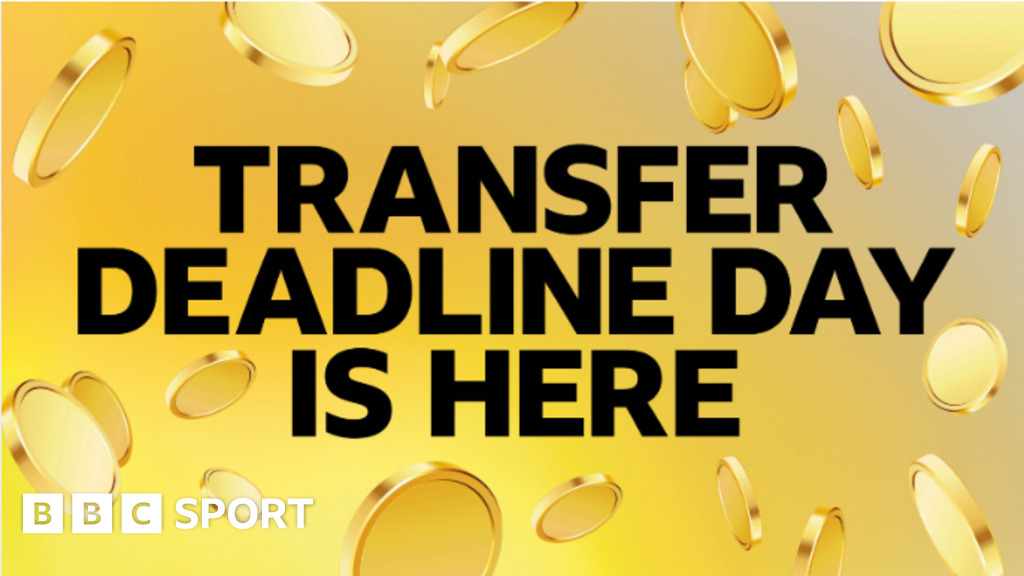 Transfer deadline day The key details BBC Sport