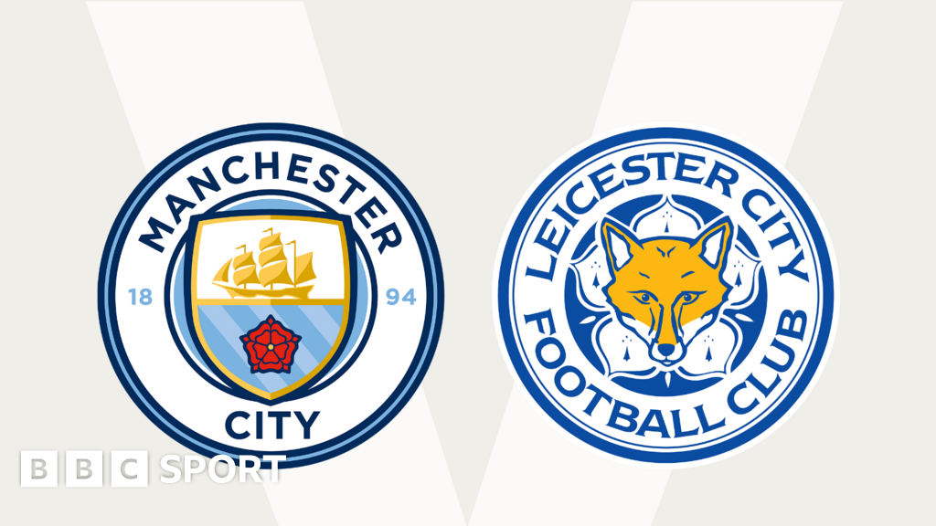 Follow Man City V Leicester Live - BBC Sport