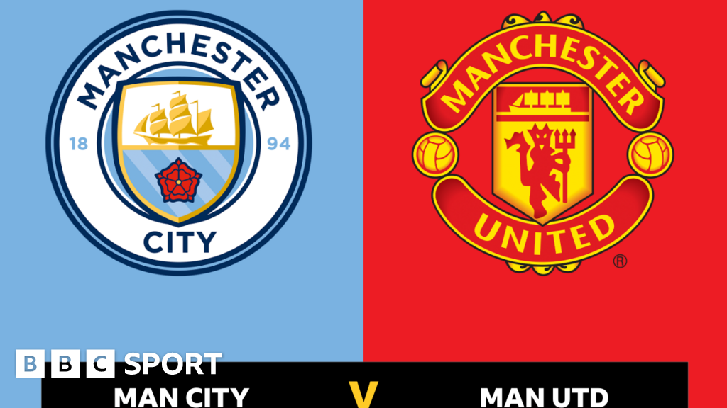 F﻿ollow Man City v Man Utd live - BBC Sport