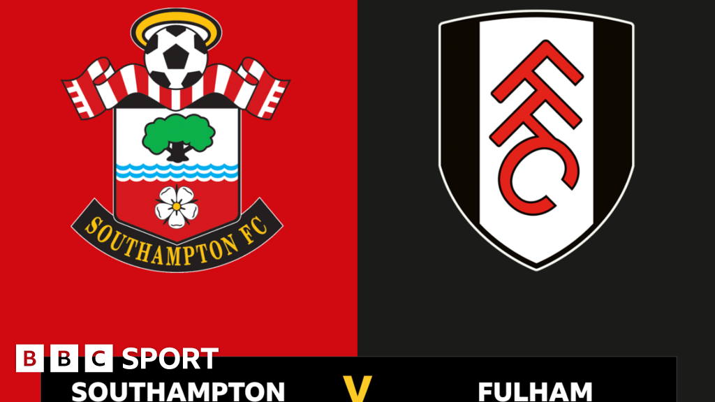 Follow Southampton Vs Fulham Live - BBC Sport