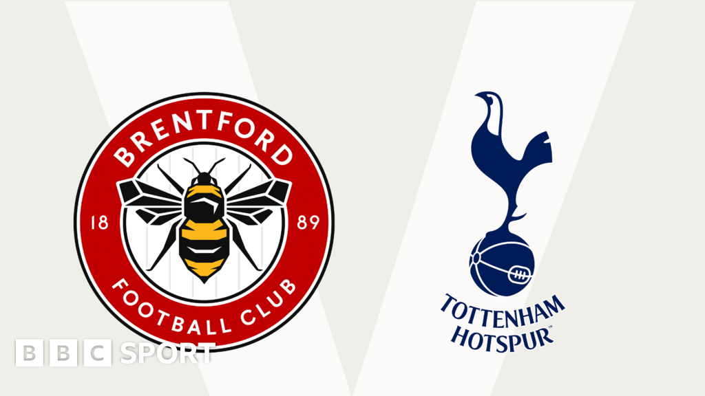 Follow Brentford V Tottenham Live - BBC Sport