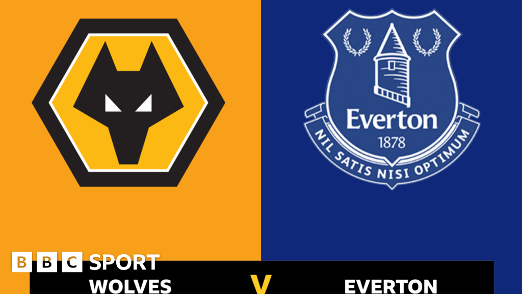 Follow Wolves Vs Everton Live - BBC Sport