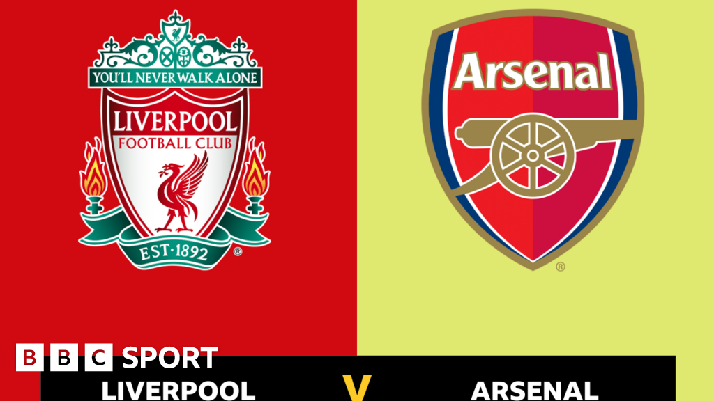 Follow Liverpool v Arsenal live - BBC Sport