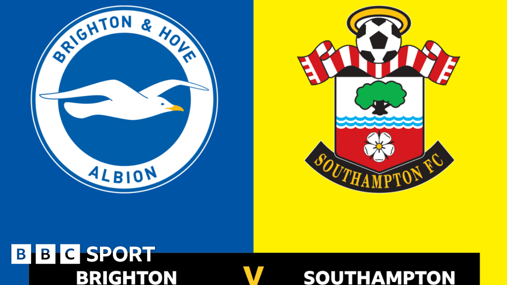 Follow Brighton Vs Southampton Live - BBC Sport