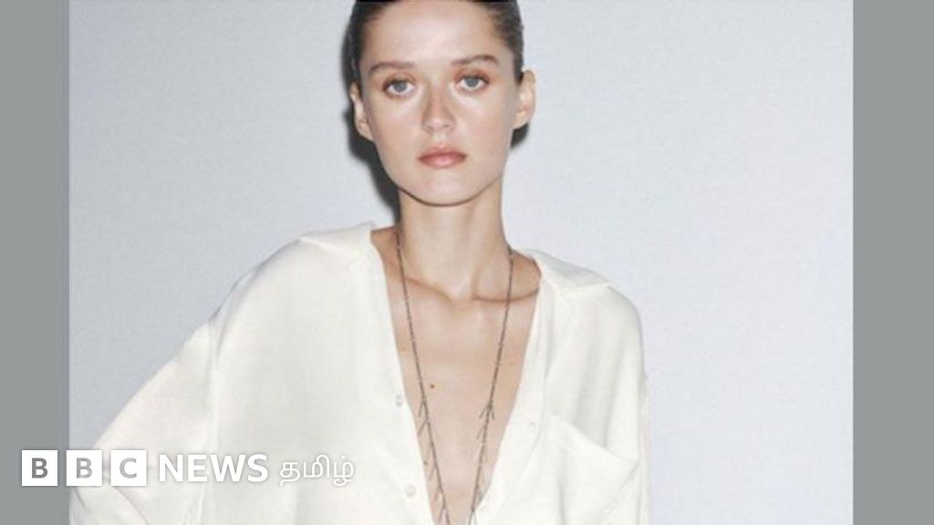 'ஆரோக்கியமற்ற மெலிந்த' மாடல்கள்; ஸாரா விளம்பரங்கள் தடை செய்யப்பட்டது ஏன்?