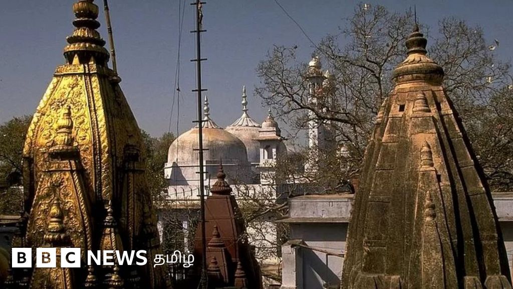 'ஞானவாபி மசூதி அந்த காலத்தில் கோயிலாக இருந்ததா' - விடாது தொடரும் விவாதங்கள்