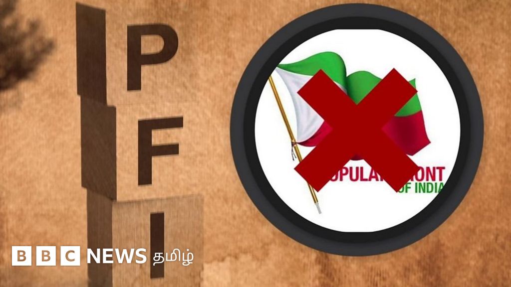பாப்புலர் ஃபிரண்ட் ஆஃப் இந்தியாவை அரசு தடை செய்தது ஏன்?