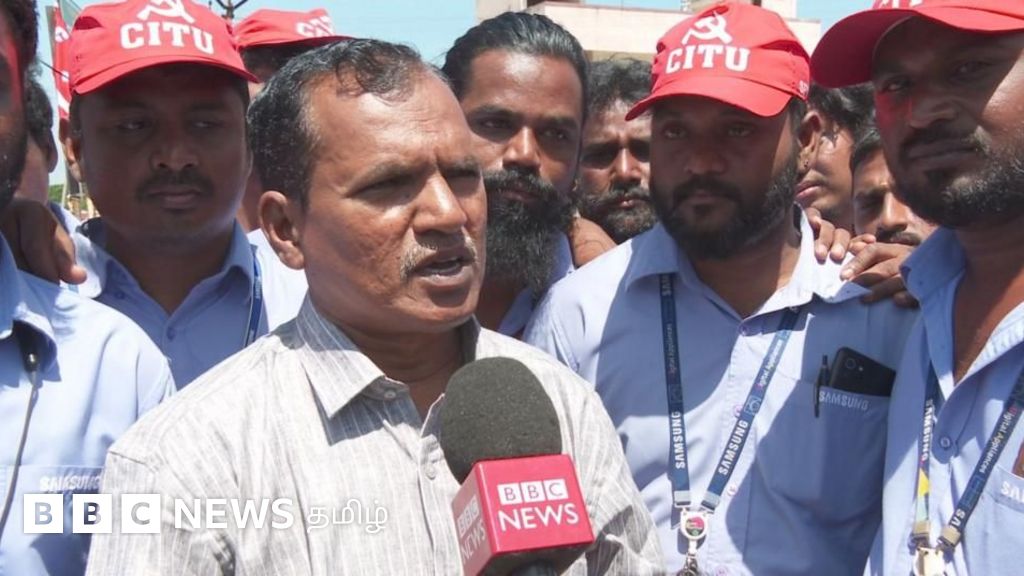 சாம்சங் இந்தியா: தொழிலாளர்கள் மீண்டும் போராட்டம் - என்ன பிரச்னை? அரசு கூறுவது என்ன?