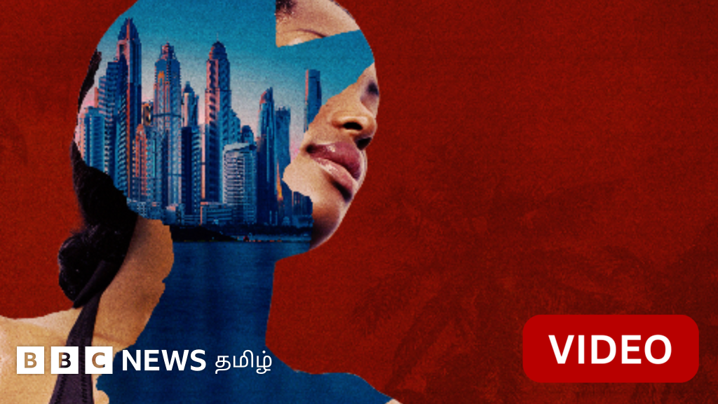 'பணக்காரர்களின் பாலியல் வக்கிரங்களுக்கு பலியாகும் பெண்கள்' - துபையில் என்ன நடக்கிறது?