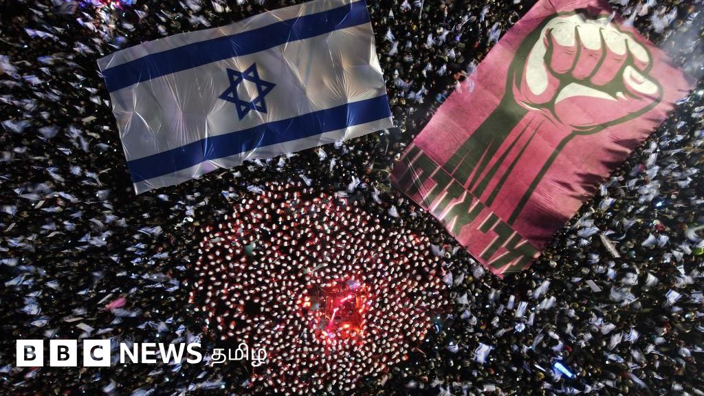 தெருக்களில் கூடிய லட்சக்கணக்கான மக்கள் - இஸ்ரேல் அரசு வரலாறு காணாத எதிர்ப்பை சந்திப்பது ஏன்?