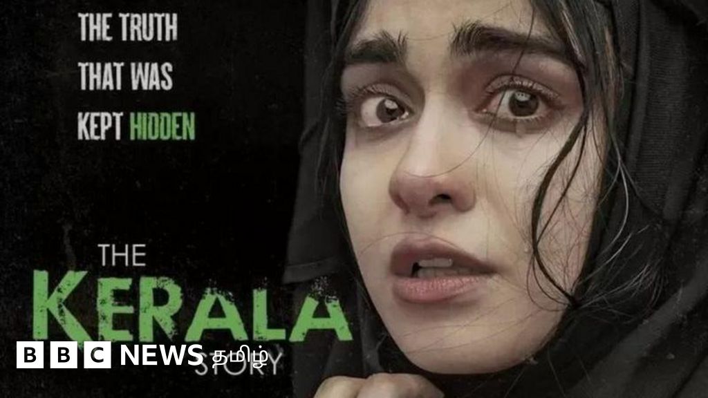 'தி கேரளா ஸ்டோரி': உண்மை கதை சினிமாவா அல்லது பிரசார ஆயுதமா?