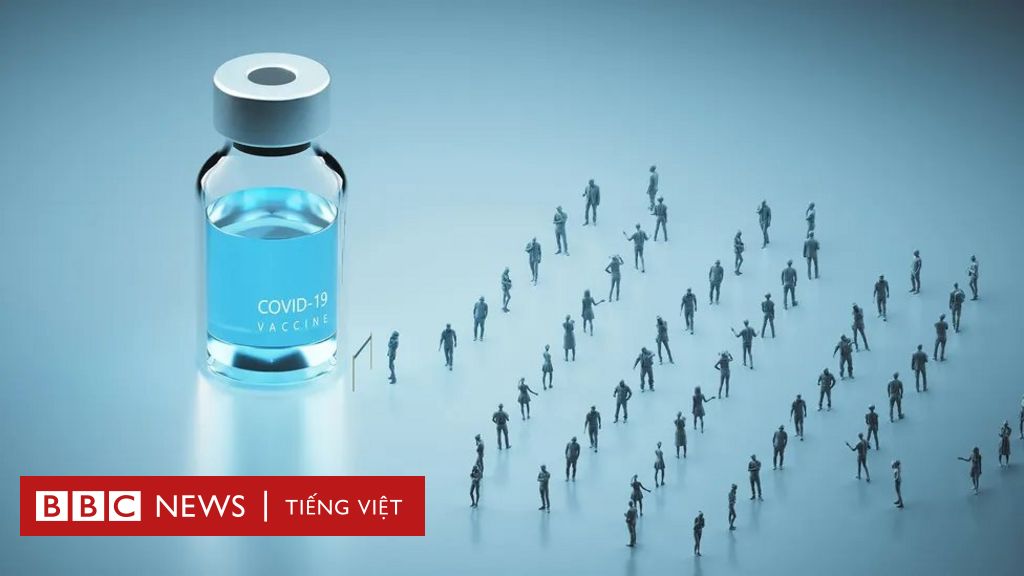 Vì sao một số người không muốn tiêm vaccine Covid-19 - BBC