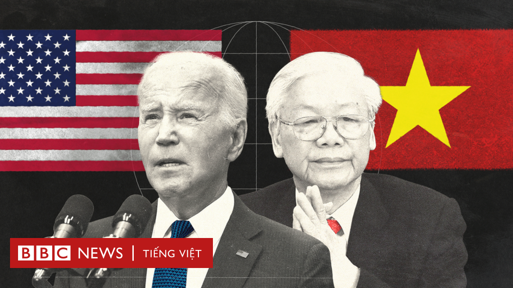 Biden thăm HN: Quan hệ Mỹ-Việt, vị thế của TBT Nguyễn Phú Trọng và ...