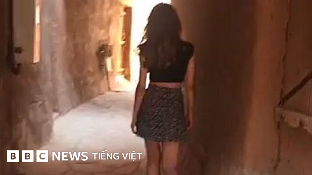Ả Rập Saudi điều tra video phụ nữ mặc váy ngắn - BBC News Tiếng Việt