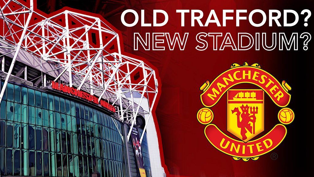 Will Manchester United build a new stadium or renovate Old Trafford?