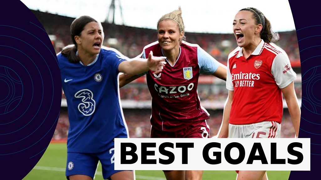 WSL: Watch the best goals from the 2022-23 season