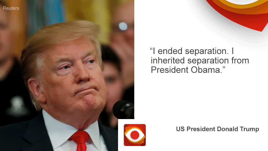 Donald Trump and the quote "I ended separation. I inherited separation from President Obama."