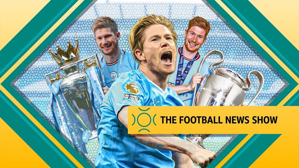 The Football News Show: Is Kevin de Bruyne the Premier League's ...