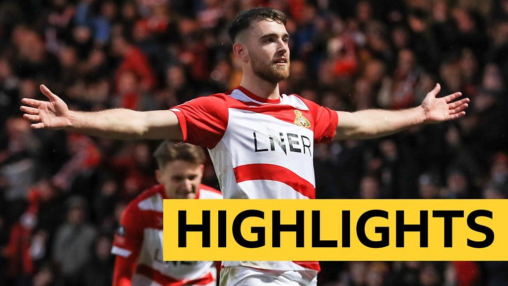 FA Cup: Doncaster Rovers 2-1 Oldham Athletic Highlights - BBC Sport