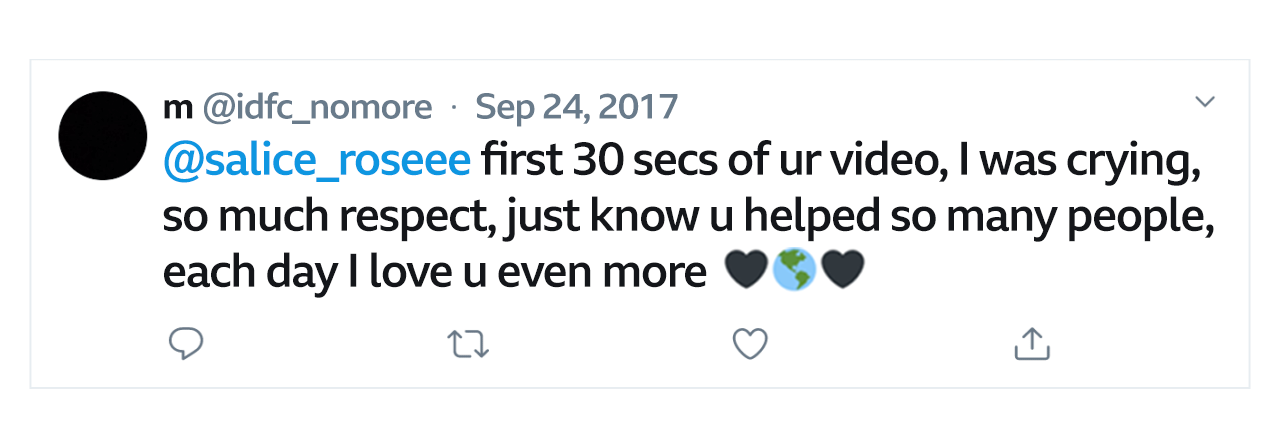 Tweet from Molly to Salice Rose saying, 'First 30 secs of ur video, I was crying, so much respect, just know u helped so many people, each day I love u even more'