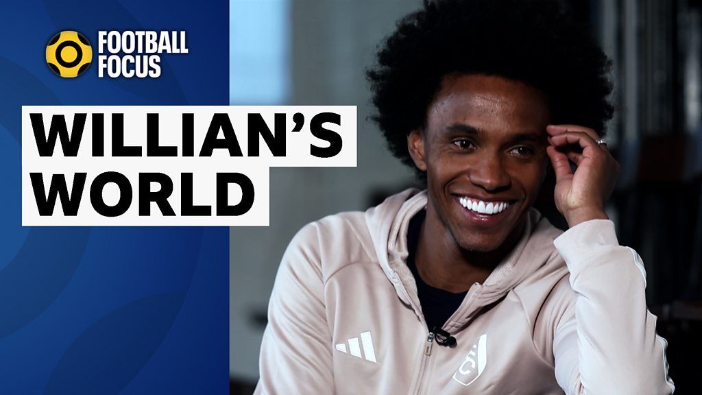 Football Focus: Fulham's Willian on family, friends and choosing happiness over money
