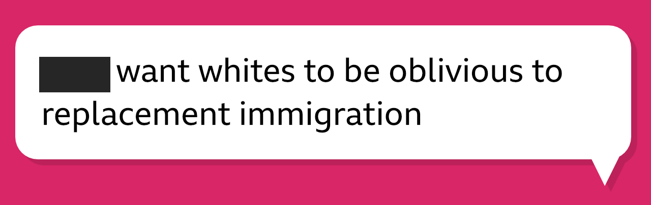 A chat bubble that says "[redacted] want whites to be oblivious to replacement immigration"