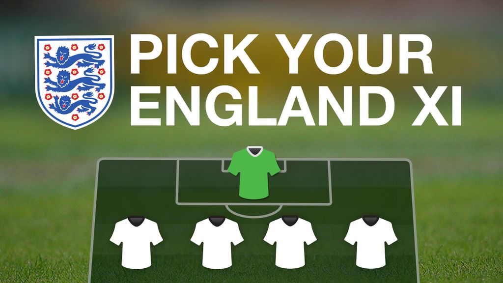 Pick the XI you think should start for England at Euro 2016