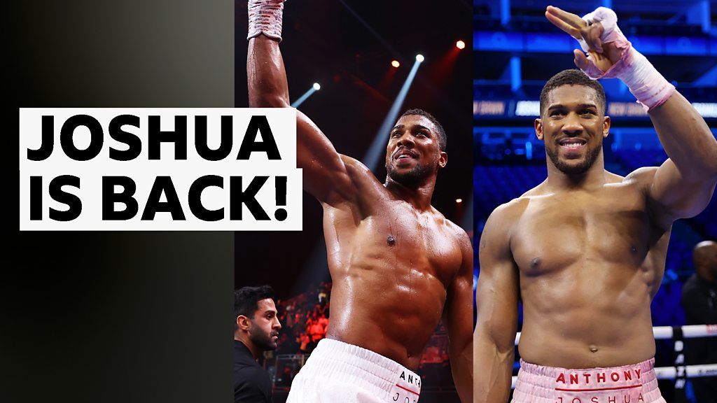 'Confident, powerful, sharp' - how Joshua got back to his best