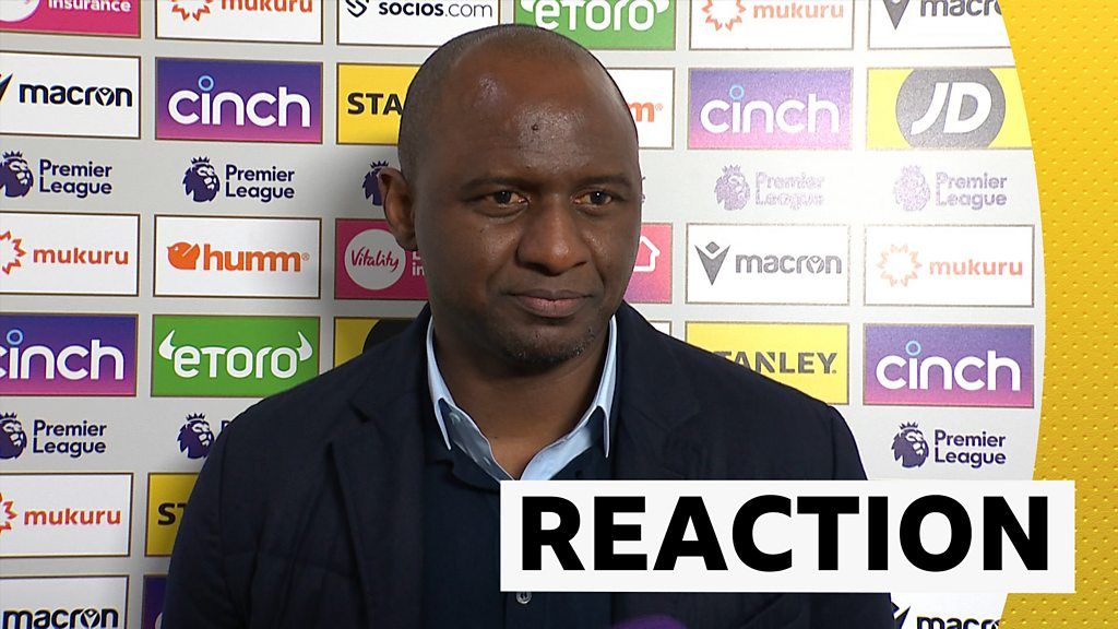 Crystal Palace 2-1 Wolves: Patrick Vieira impressed with Palace's 'character and quality'
